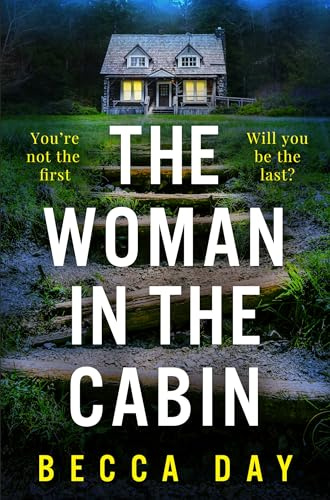 The Woman in the Cabin: A BRAND NEW absolutely addictive and unputdownable psychological thriller for 2024