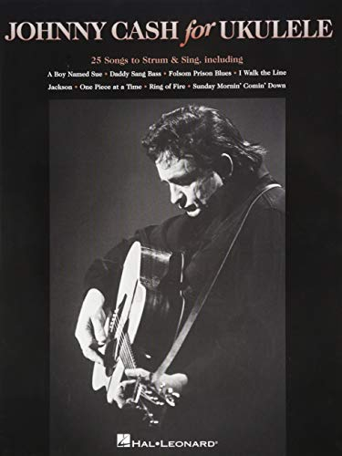 Johnny Cash for Ukulele: 25 Songs to Strum & Sing