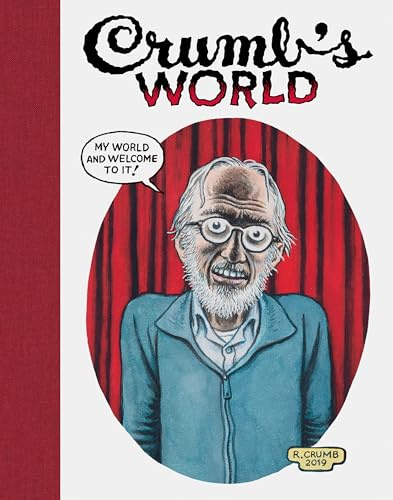 Crumb's World: by R. Crumb and Robert Storr
