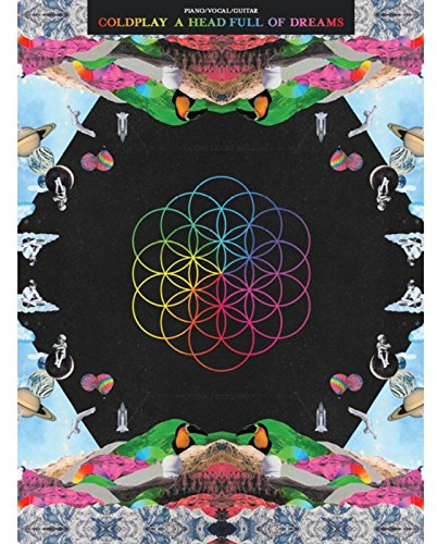 Coldplay: A Head Full Of Dreams. Klavier, Gesang, Gitarre (Songbooks).: Noten für Klavier, Gesang, Gitarre