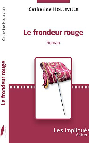 Le frondeur rouge: Roman