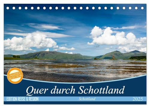 Quer durch Schottland (Tischkalender 2025 DIN A5 quer), CALVENDO Monatskalender: Reisen Sie einmal quer durch Schottland und entdecken Sie die Schönheit des Landes (CALVENDO Orte)