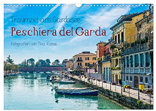 Traumziel am Gardasee. Peschiera del Garda (Wandkalender 2026 DIN A3 quer), CALVENDO Monatskalender: Peschiera del Garda - Stadt in Venetien (CALVENDO Orte)