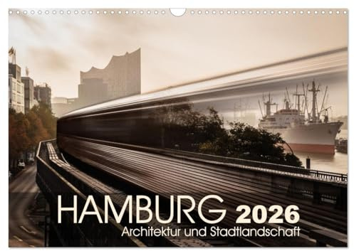 Hamburg Architektur und Stadtlandschaft (Wandkalender 2026 DIN A3 quer), CALVENDO Monatskalender: Hamburg-Perspektiven der besonderen Art (CALVENDO Orte)
