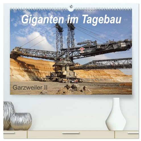 Giganten im Tagebau Garzweiler II (hochwertiger Premium Wandkalender 2026 DIN A2 quer), Kunstdruck in Hochglanz: Spektakuläre Ansichten der stählernen ... im Braunkohletagebau (CALVENDO Technologie)