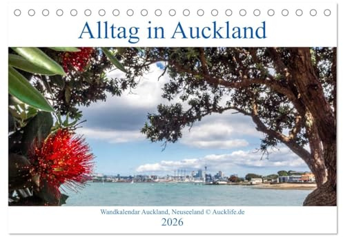 Wandkalender Auckland 2026 DIN A4 Quer (Tischkalender 2026 DIN A5 quer), CALVENDO Monatskalender: Monatskalender vom Alltagsleben in Auckland, Neuseeland (CALVENDO Orte)