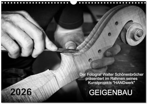 Geigenbau (Wandkalender 2026 DIN A3 quer), CALVENDO Monatskalender: Geigenbau - Das alte Handwerk (CALVENDO Kunst)