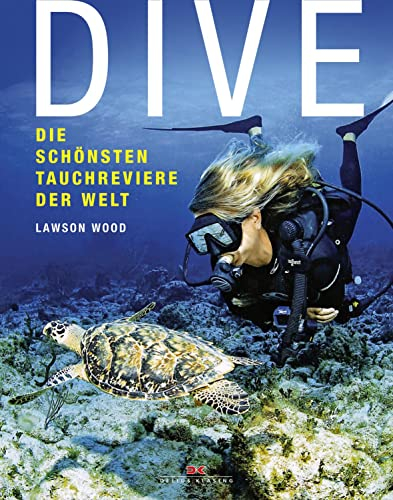 Dive: Die schönsten Tauchreviere der Welt