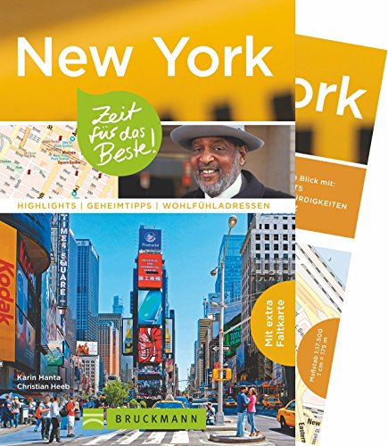 Bruckmann Reiseführer New York: Zeit für das Beste. Highlights, Geheimtipps, Wohlfühladressen. Inklusive Faltkarte zum Herausnehmen.