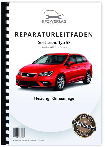 Seat Leon Typ 5F 2012-2020 Heizung Lüftung Klimaanlage Reparaturanleitung Buch Werkstatthandbuch Reparaturhandbuch Reparaturleitfaden KFZ-Verlag