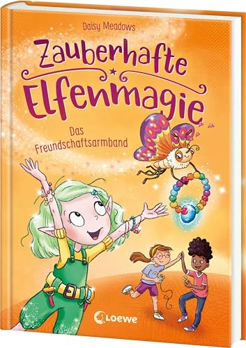Zauberhafte Elfenmagie (Band 1) - Das Freundschaftsarmband: Komm mit ins Reich der Elfen - Spannendes Kinderbuch über Freundschaft und Hilfsbereitschaft - Mit DIY-Anleitung