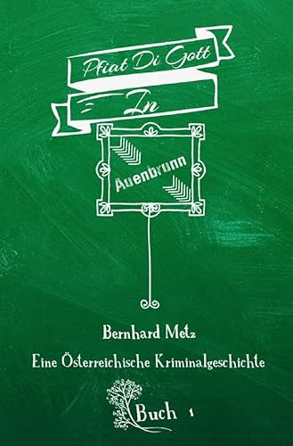 Pfiat Di Gott in Auenbrunn: Buch 1