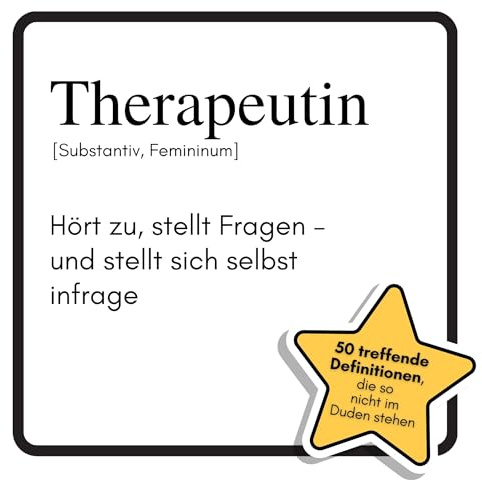 Therapeutin: Hört zu, stellt Fragen – und stellt sich selbst infrage. Das lustige Geschenkbuch für Mann, Frau, Kollege, Freund zu Geburtstag, Weihnachten