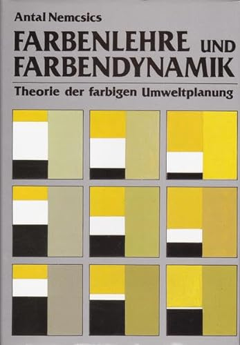 Farbenlehre und Farbendynamik: Theorie der farbigen Umweltplanung