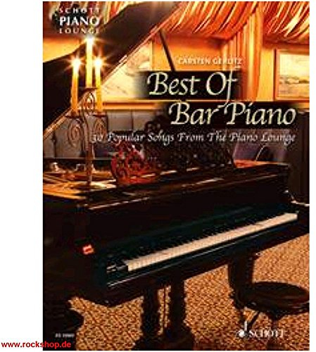 Best Of Bar Piano: 30 populäre Songs aus der Piano Lounge. Klavier. Songbook. (Schott Piano Lounge)