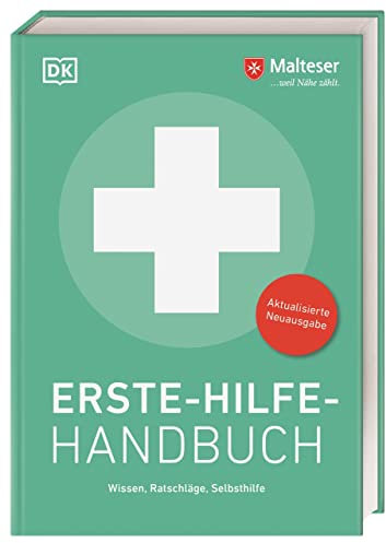 Erste-Hilfe-Handbuch: Wissen, Ratschläge, Selbsthilfe. Aktualisierte Neuausgabe