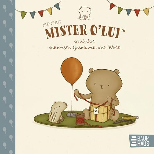 Mister O'Lui und das schönste Geschenk der Welt: Ein gereimtes Pappbilderbuch über Freundschaft zum Mitmachen und Mitraten ab 2 Jahren