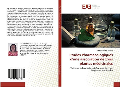 Etudes Pharmacologiques d'une association de trois plantes médicinales: Traitement des atteintes inflammatoires, par les plantes médicinales (Omn.Univ.Europ.)
