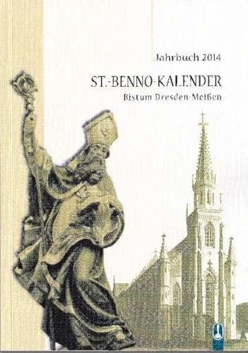 St.-Benno-Kalender Bistum Dresden-Meißen: Jahrbuch 2014