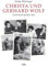 Christa und Gerhard Wolf: Gemeinsam gelebte Zeit