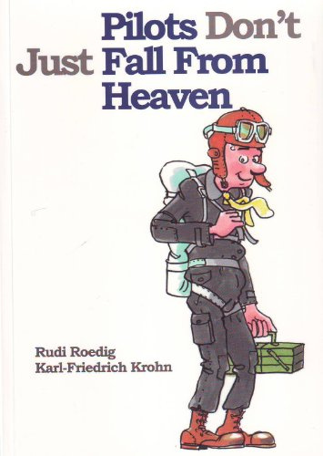 Pilots Don't Just Fall From Heaven