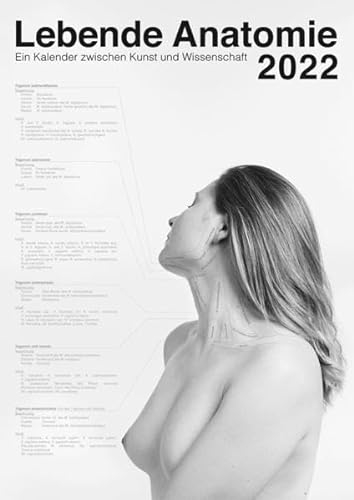 Lebende Anatomie 2022: Ein Kalender zwischen Kunst und Wissenschaft (Lebende Anatomie: Ein Kalender zwischen Kunst und Wissenschaft)