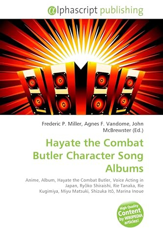 Hayate the Combat Butler Character Song Albums: Anime, Album, Hayate the Combat Butler, Voice Acting in Japan, Ry¿ko Shiraishi, Rie Tanaka, Rie ... Matsuki, Shizuka It¿, Marina Inoue