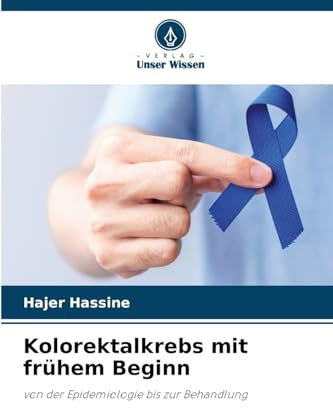 Kolorektalkrebs mit frühem Beginn: von der Epidemiologie bis zur Behandlung