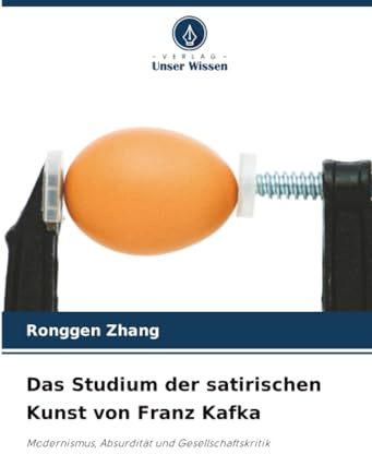 Das Studium der satirischen Kunst von Franz Kafka: Modernismus, Absurdität und Gesellschaftskritik
