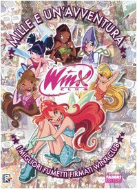 Mille e un'avventura. Winx club
