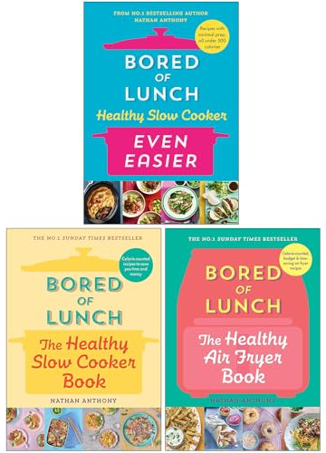 Nathan Anthony Bored of Lunch Collection 3 Books Set (Healthy Slow Cooker Even Easier, The Healthy Slow Cooker Book & The Healthy Air Fryer Book)