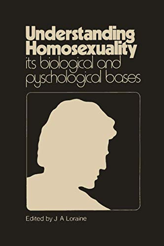 Understanding Homosexuality: Its Biological and Psychological Bases: Its Biological and Psychological Basis