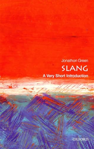 Slang: A Very Short Introduction