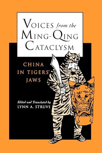 Voices from the Ming-Qing Cataclysm: China in Tigers` Jaws