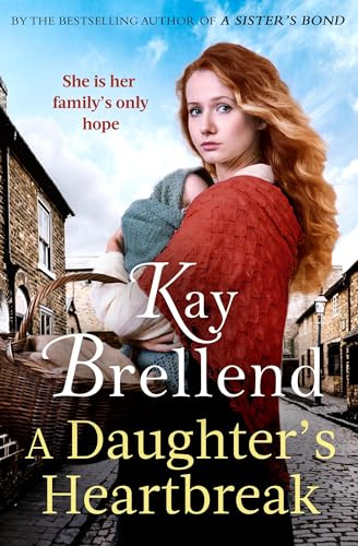 A Daughter's Heartbreak: A captivating, heartbreaking World War One saga, inspired by true events