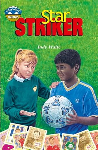 Storyworlds Bridges Stage 12 Star Striker (single)