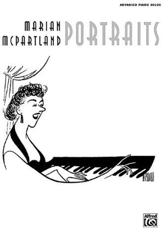 Marian McPartland Portraits: Advanced Piano Solos