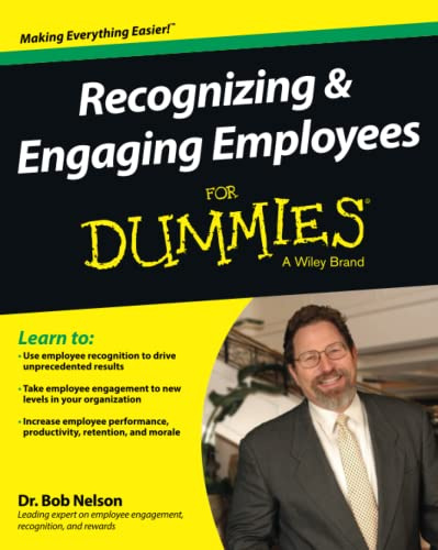 Recognizing & Engaging Employees For Dummies