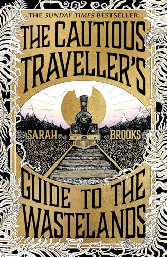 The Cautious Traveller's Guide to The Wastelands: THE INSTANT SUNDAY TIMES BESTSELLER
