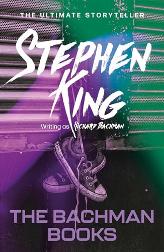 The Bachman Books: A compelling collection of three spellbinding stories of future shock and suspense