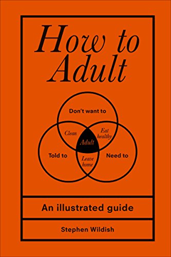 How to Adult: Stephen Wildish
