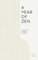 A Year of Zen: A 52-Week Guided Journal (A Year of Reflections Journal)