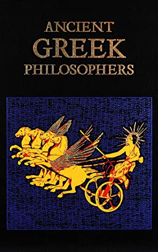 Ancient Greek Philosophers (Deluxe Leatherbound Edition) (Leather-bound Classics)