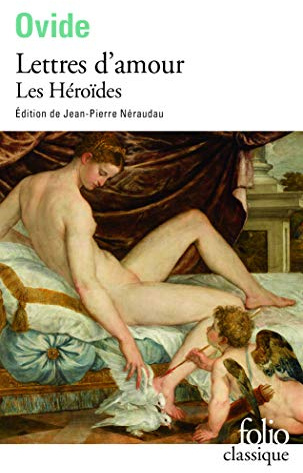 Lettres D Amour Ovide: Les Héroïdes (Folio (Gallimard))