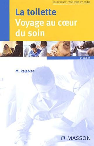 La toilette : Voyage au coeur du soin