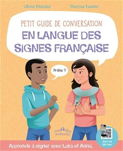Petit guide de conversation en langue des signes française: Apprends à signer avec Luka et Anna