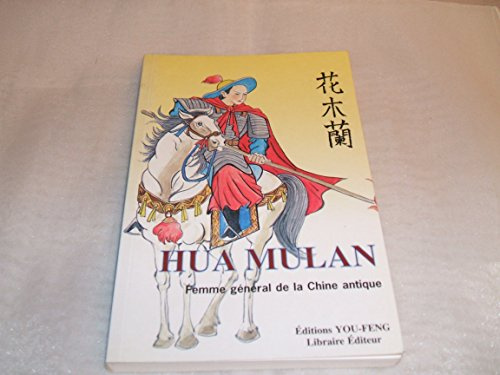 Hua Mulan, femme général de la Chine antique - roman