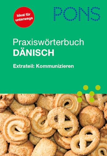 PONS Praxiswörterbuch Dänisch: Dänisch - Deutsch / Deutsch - Dänisch. Mit Extrateil Kommunizieren: Extrateil: Kommunizieren