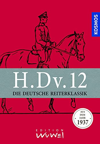 H.Dv.12: Die Deutsche Reiterklassik