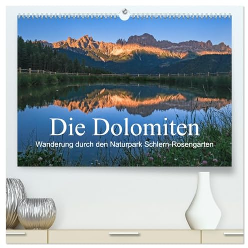 Die Dolomiten - Wanderung durch den Naturpark Schlern-Rosengarten (hochwertiger Premium Wandkalender 2026 DIN A2 quer), Kunstdruck in Hochglanz: ... der Südtiroler Dolomiten. (CALVENDO Natur)
